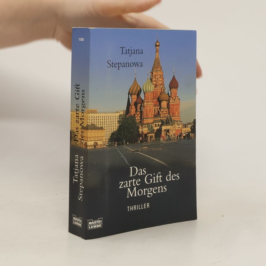 Tatjana Stepanowa Das zarte Gift des Morgens