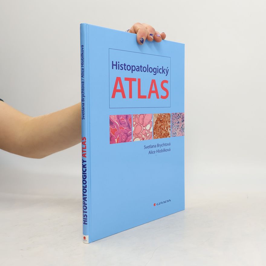 Alice Hlobilková Histopatologický atlas