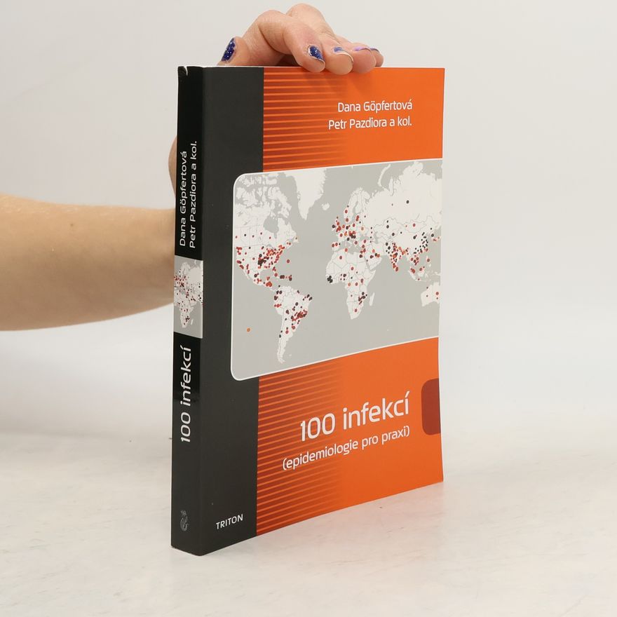 Dana Göpfertová 100 infekcí (epidemiologie pro praxi)