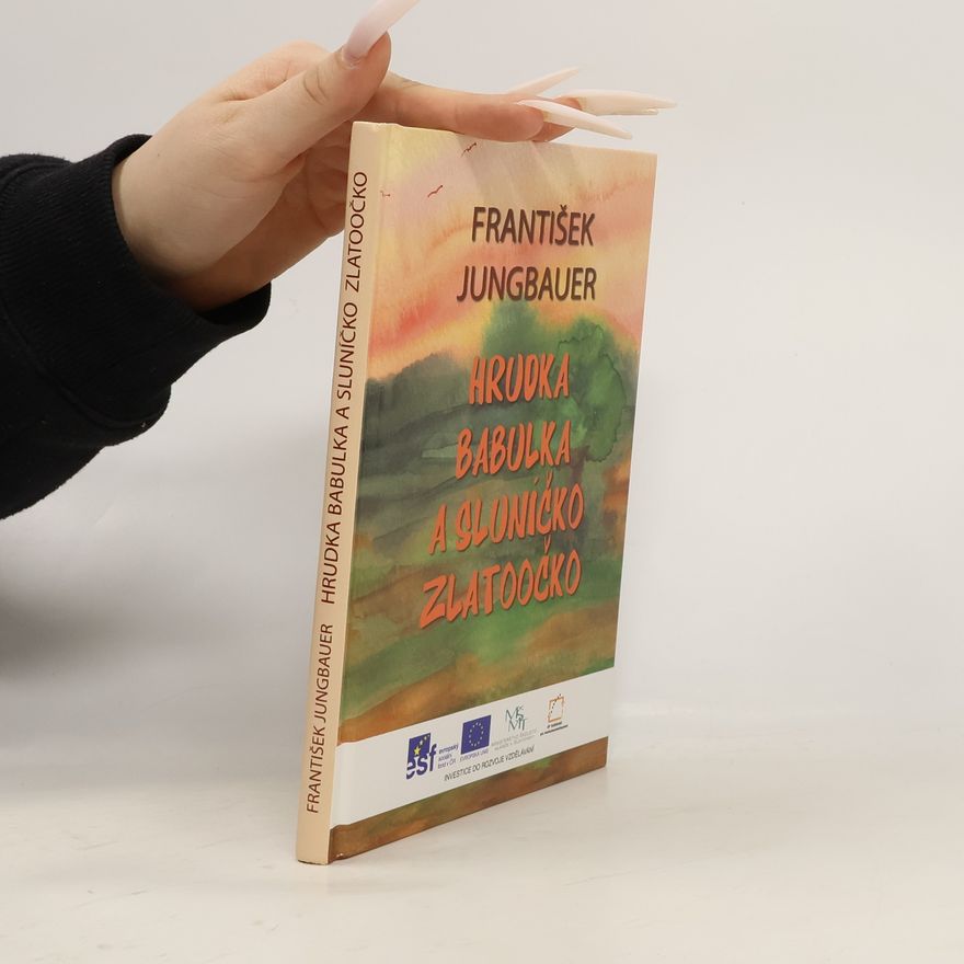 Anežka Janátová Hrudka Babulka a sluníčko Zlatoočko