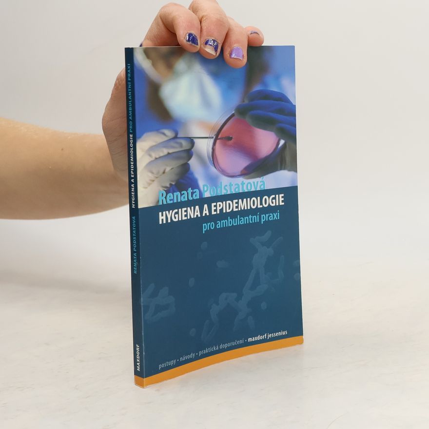 Renata Podstatová Hygiena a epidemiologie pro ambulantní praxi