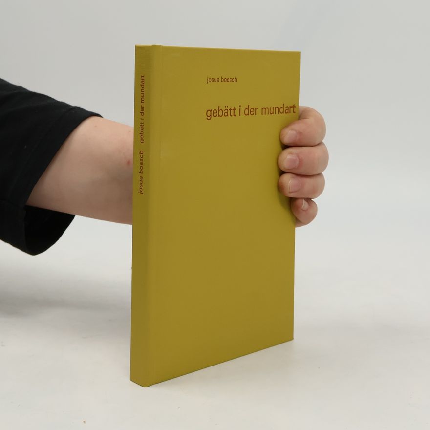 Josua Boesch Gebätt i der Mundart