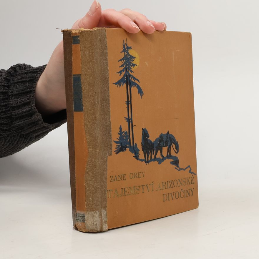 Zane Grey Tajemství arizonské divočiny