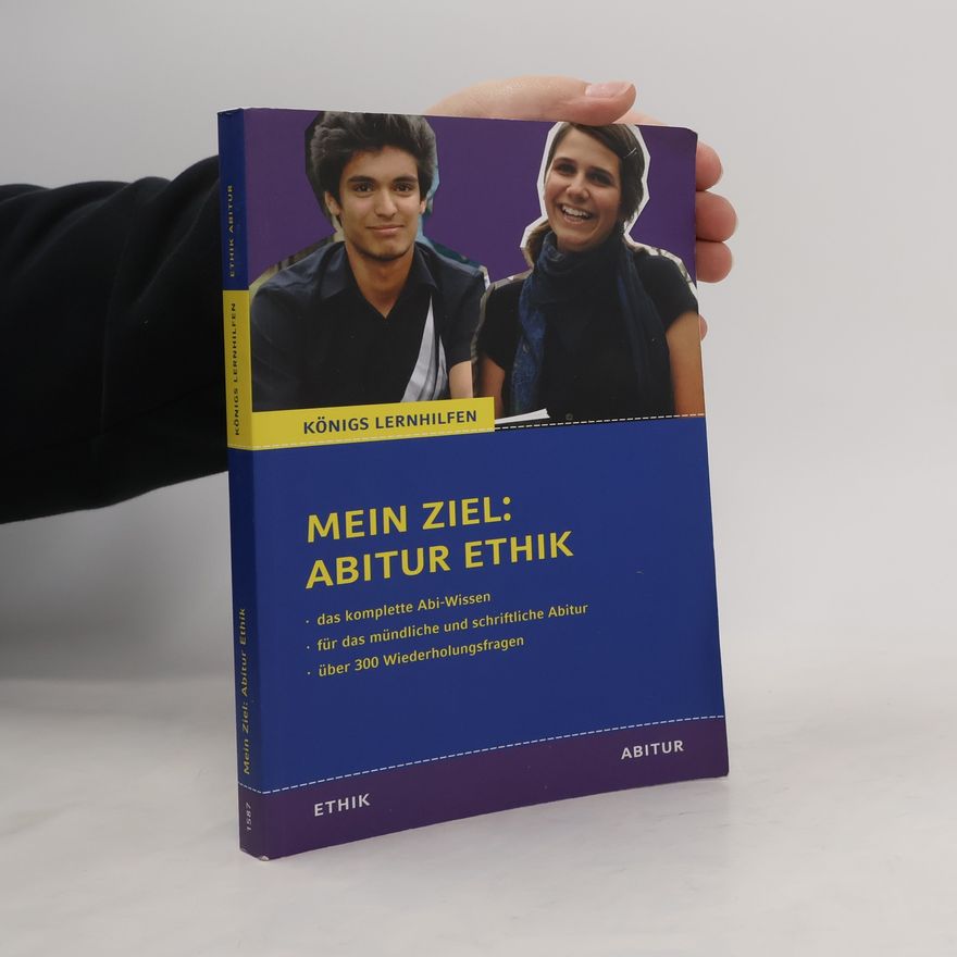 Hanns Frericks Königs Lernhilfen: Mein Ziel: Abitur Ethik