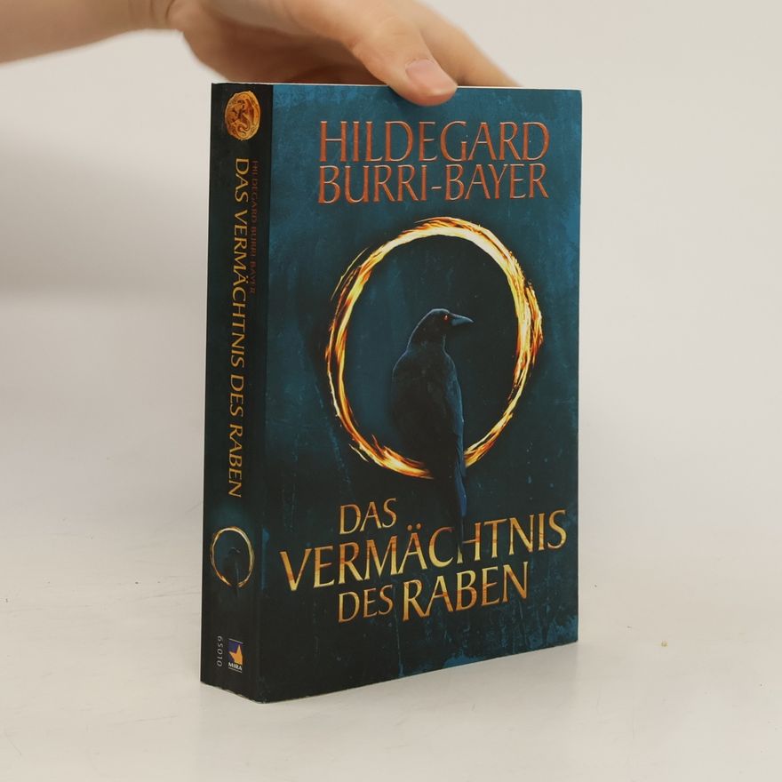 Hildegard Burri-Bayer Das Vermächtnis des Raben