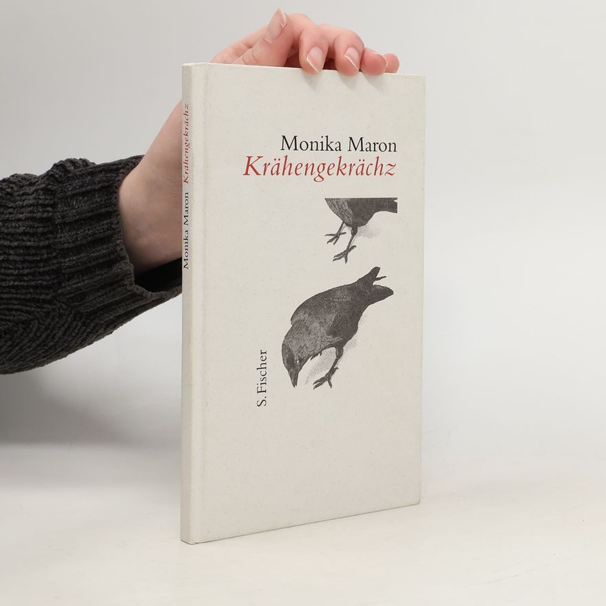 Monika Maron Krähengekrächz