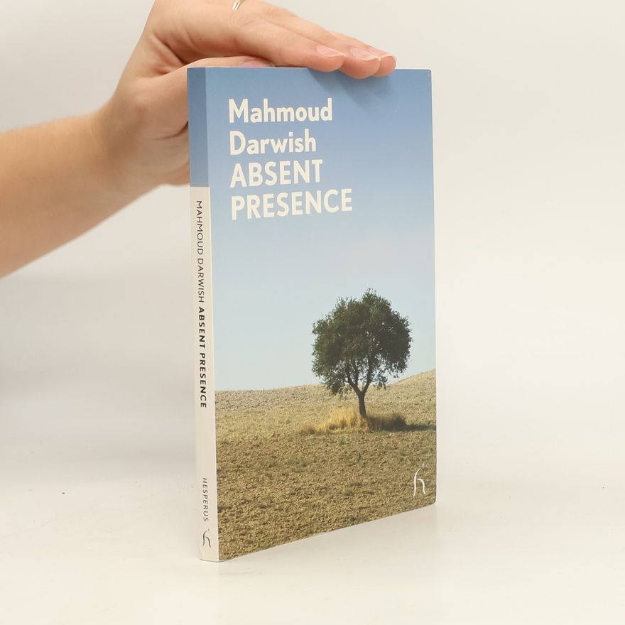 Mahmúd Darwíš Absent Presence