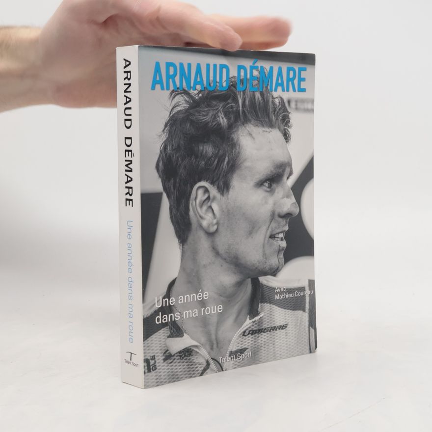 Arnaud Démare Une année dans ma roue