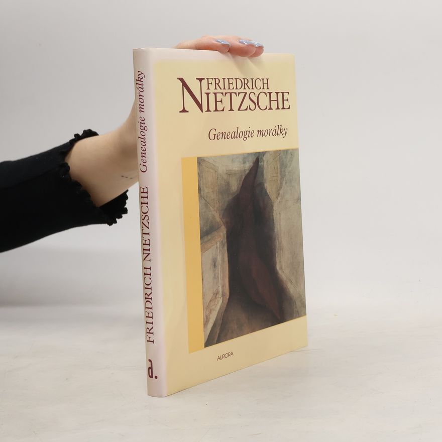 Friedrich Nietzsche Genealogie morálky