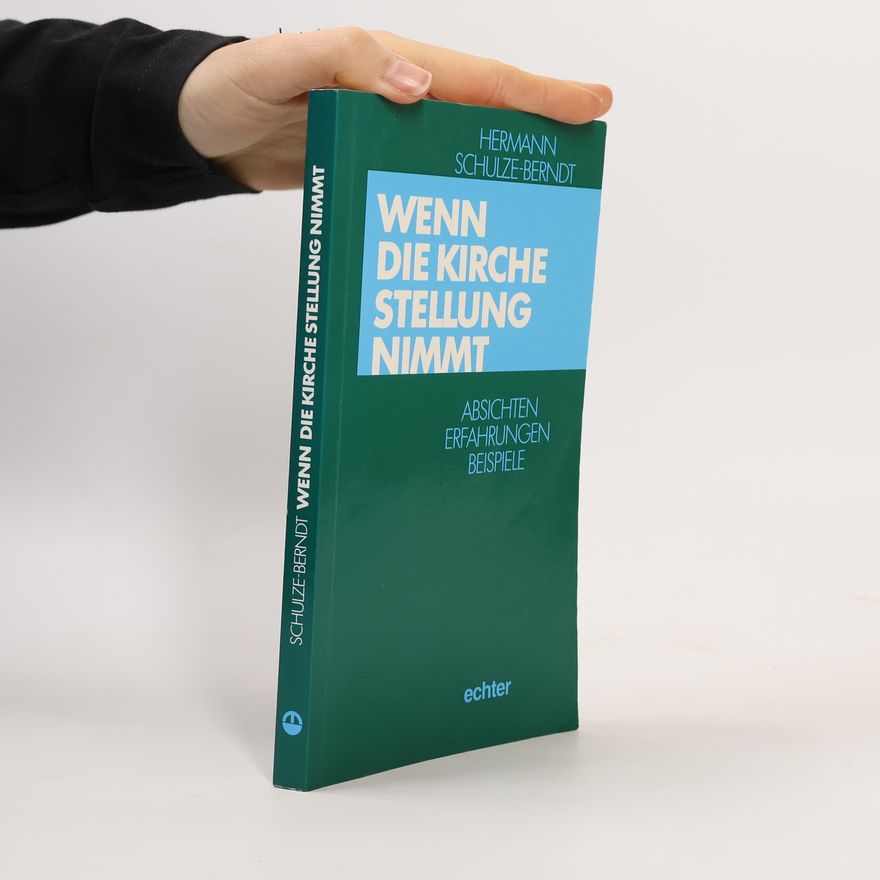 Hermann Schulze-Berndt Wenn die Kirche Stellung nimmt