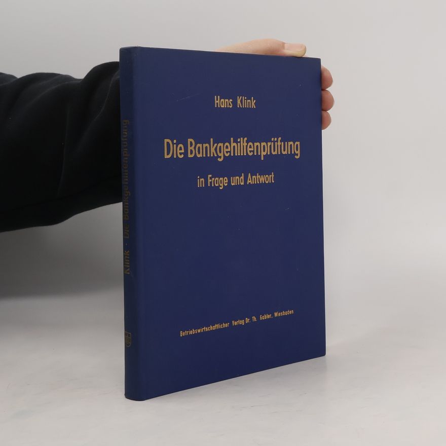 Hans Klink Die Bankgehilfenprüfung in Frage und Antwort