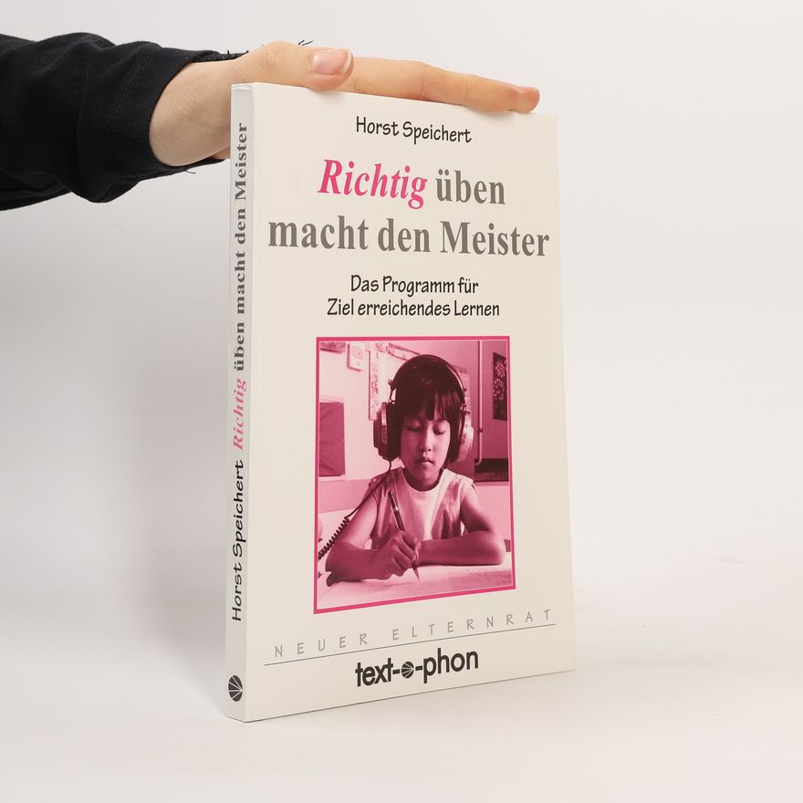 Horst Speichert Richtig üben macht den Meister