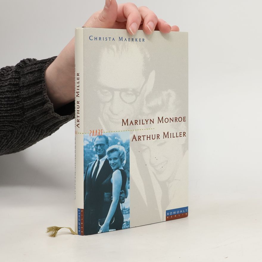 Christa Maerker Marilyn Monroe und Arthur Miller