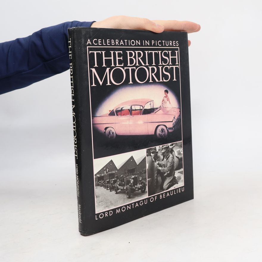 Edward John Barrington Douglas-Scott-Montagu The British Motorist