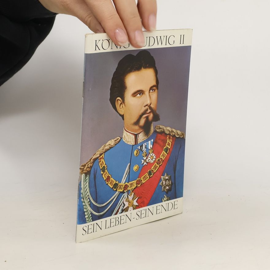 Julius Desing König Ludwig II. Sein Leben sein Ende