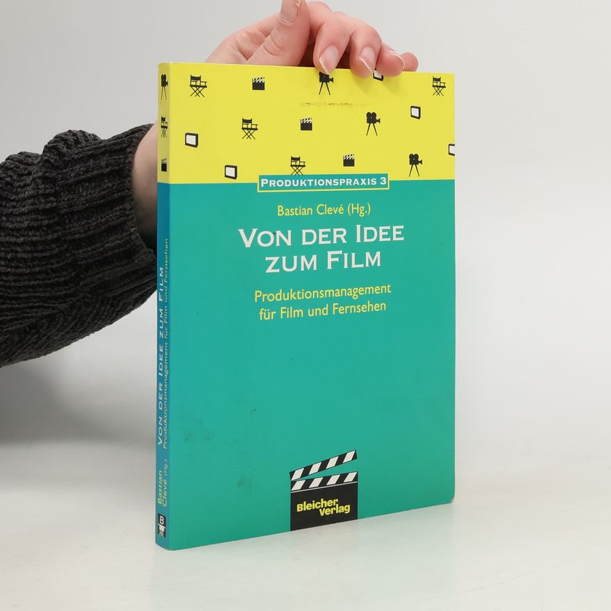 Bastian Clevé Von der Idee zum Film