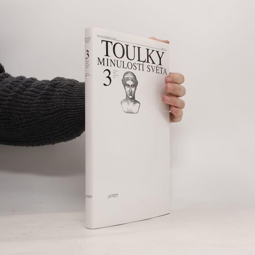 Zdeněk Volný Toulky minulostí světa 3 - Zlatá éra dějin: starověký Řím