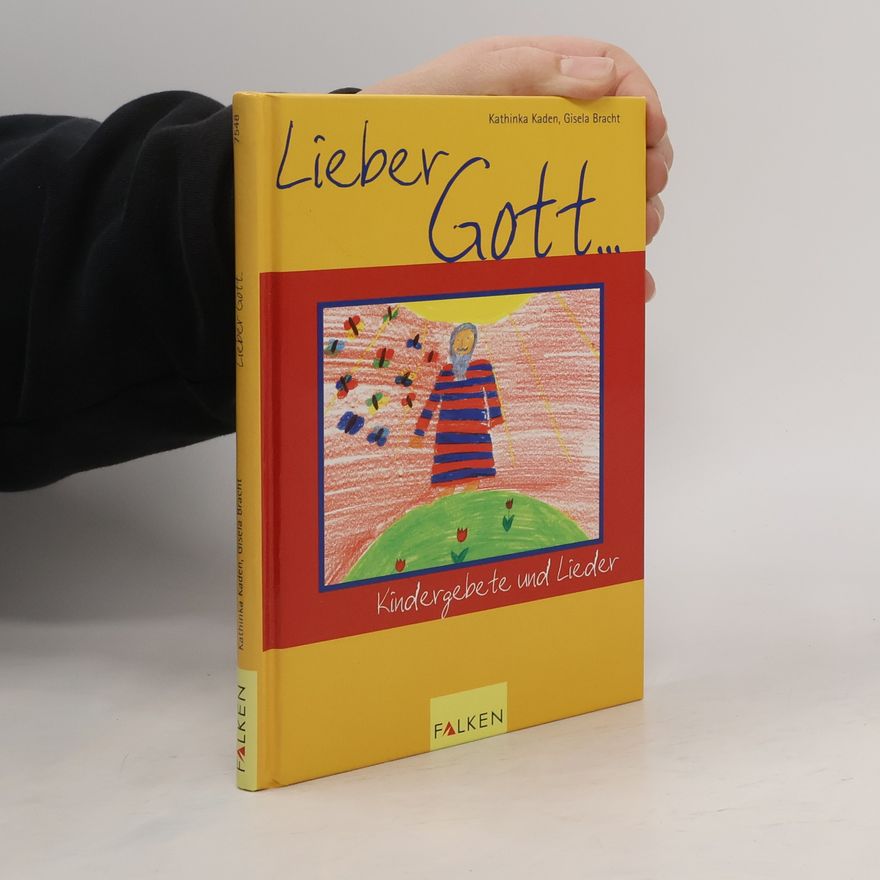 Kathinka Kaden Lieber Gott ...