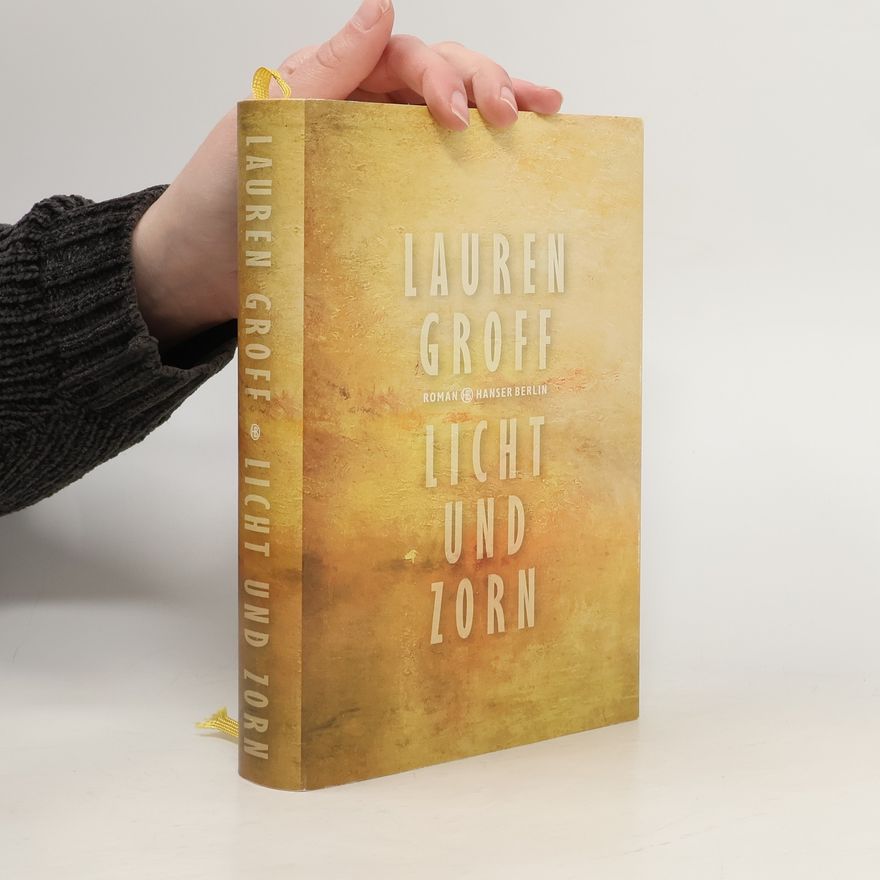 Lauren Groff Licht und Zorn