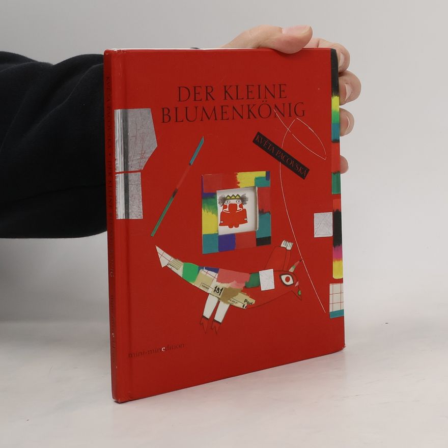 Květa Pacovská Der kleine Blumenkönig