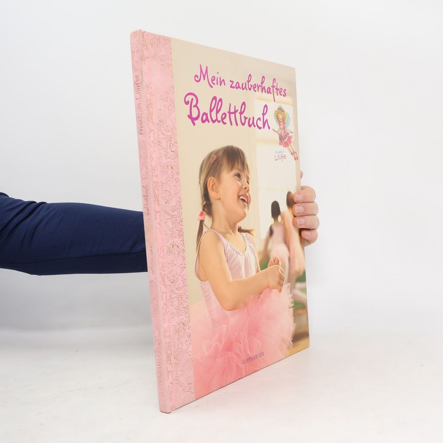 Monika Finsterbusch Mein zauberhaftes Ballettbuch Prinzessin Lillifee