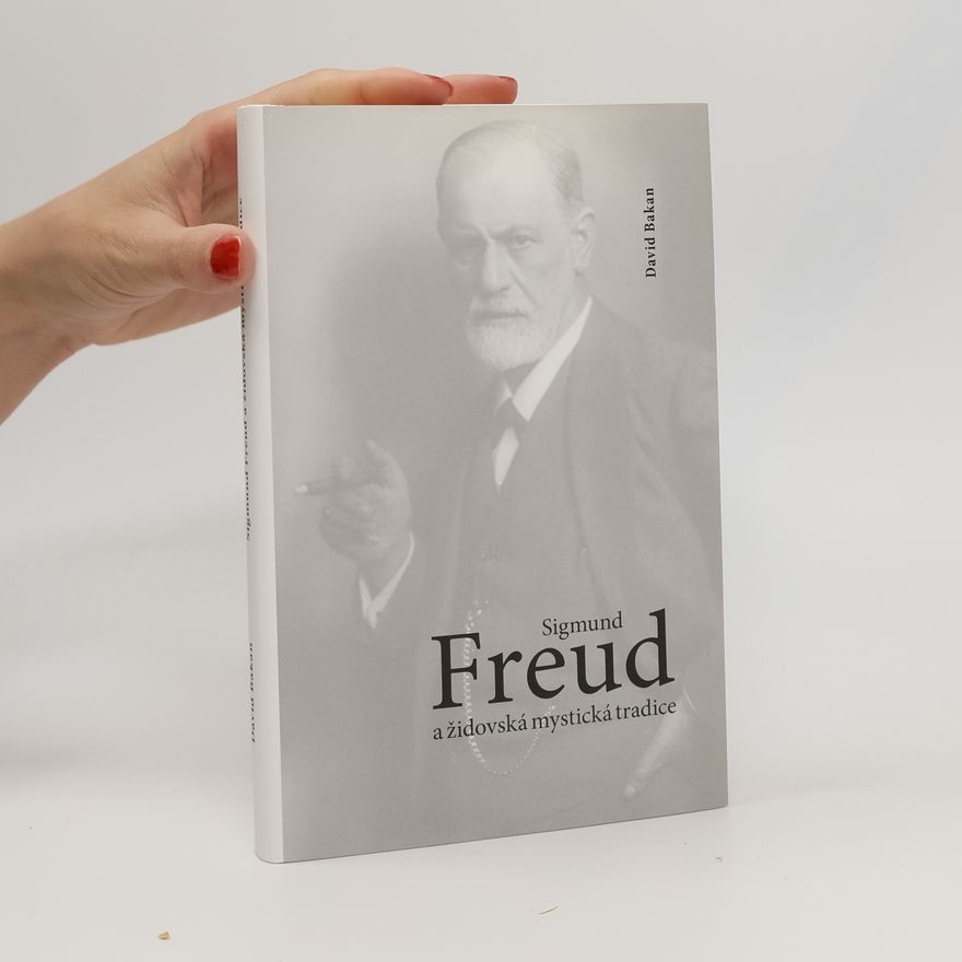 David Bakan Sigmund Freud a židovská mystická tradice