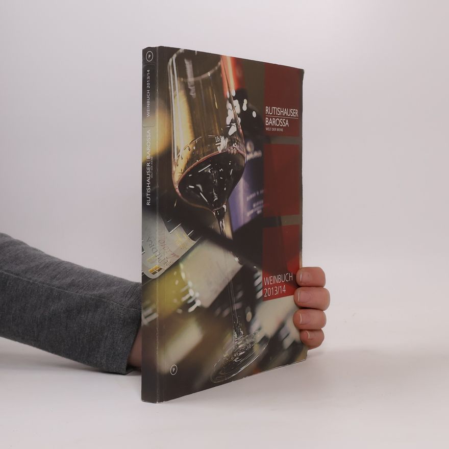 Various authors Rutishauser Barossa Welt der Weine Weinbuch 2013/14