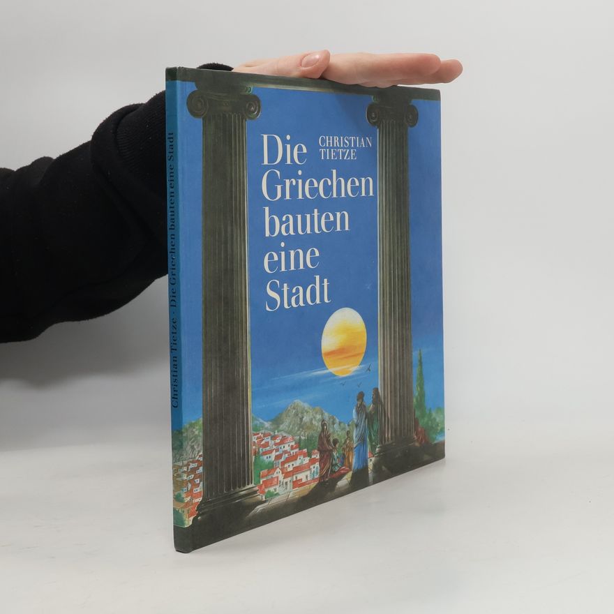 Christian Tietze Die Griechen bauten eine Stadt