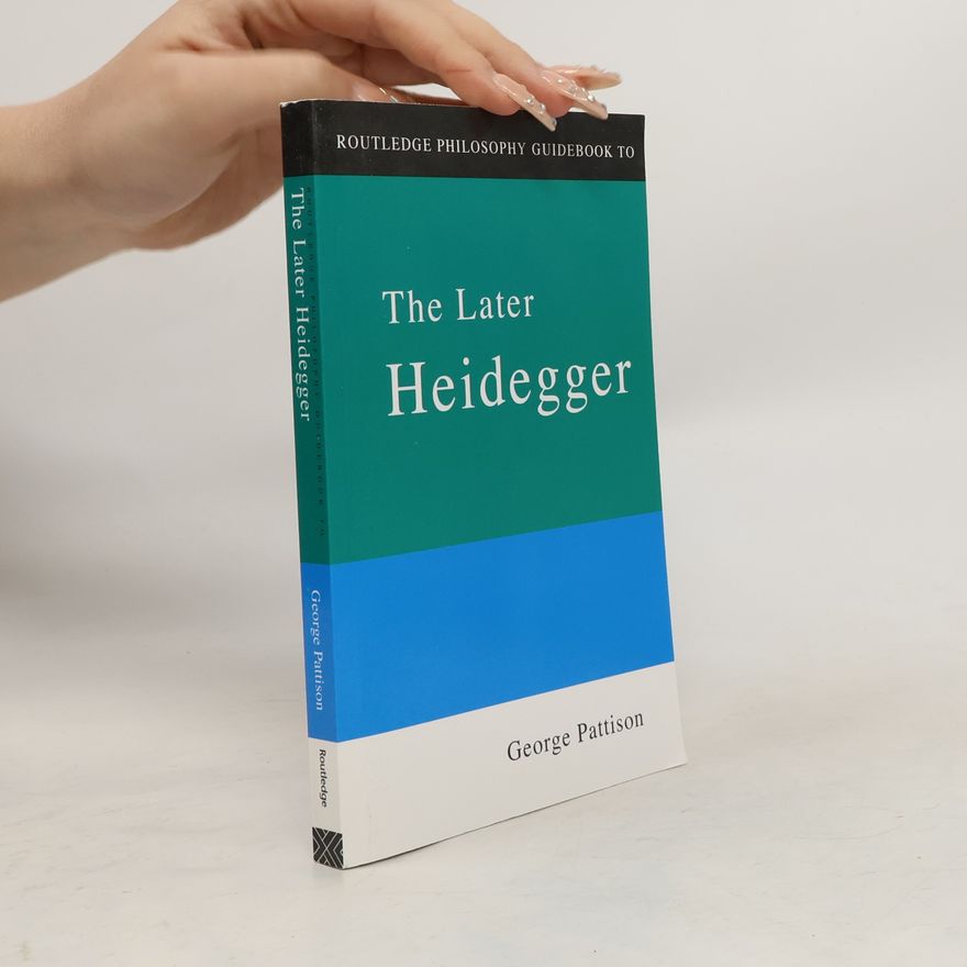 George Pattison Routledge Philosophy Guidebook to the Later Heidegger