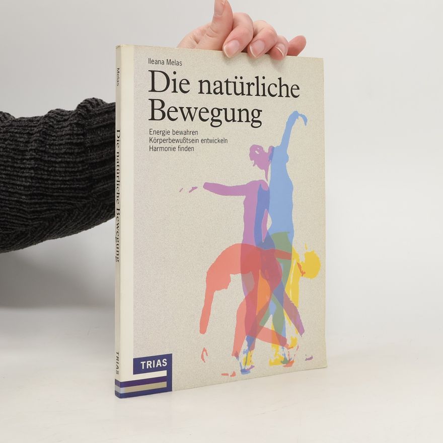Ileana Melas Die natürliche Bewegung