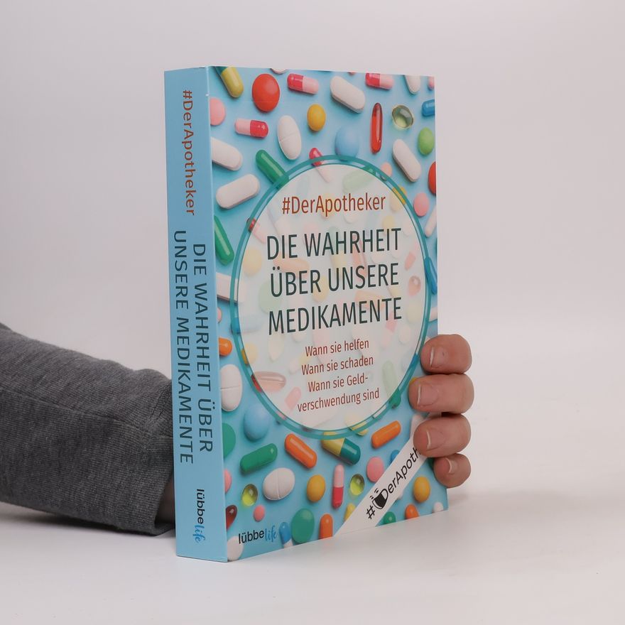 Autorenkollektiv Die Wahrheit über unsere Medikamente