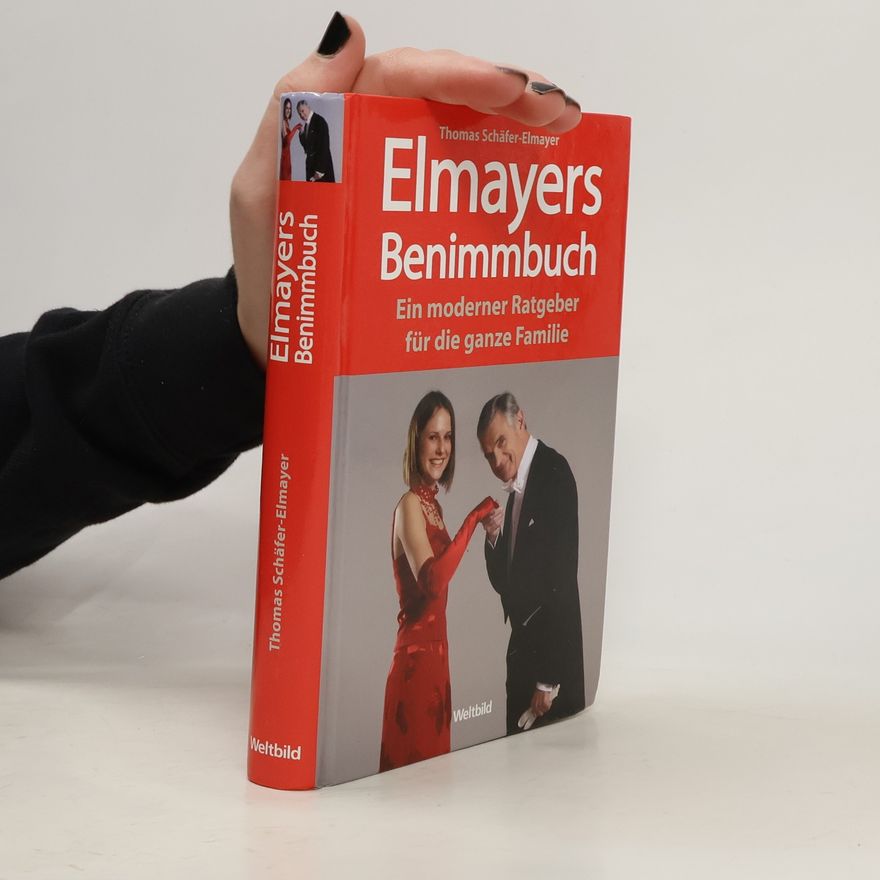 Thomas Schäfer-Elmayer Elmayers Benimmbuch