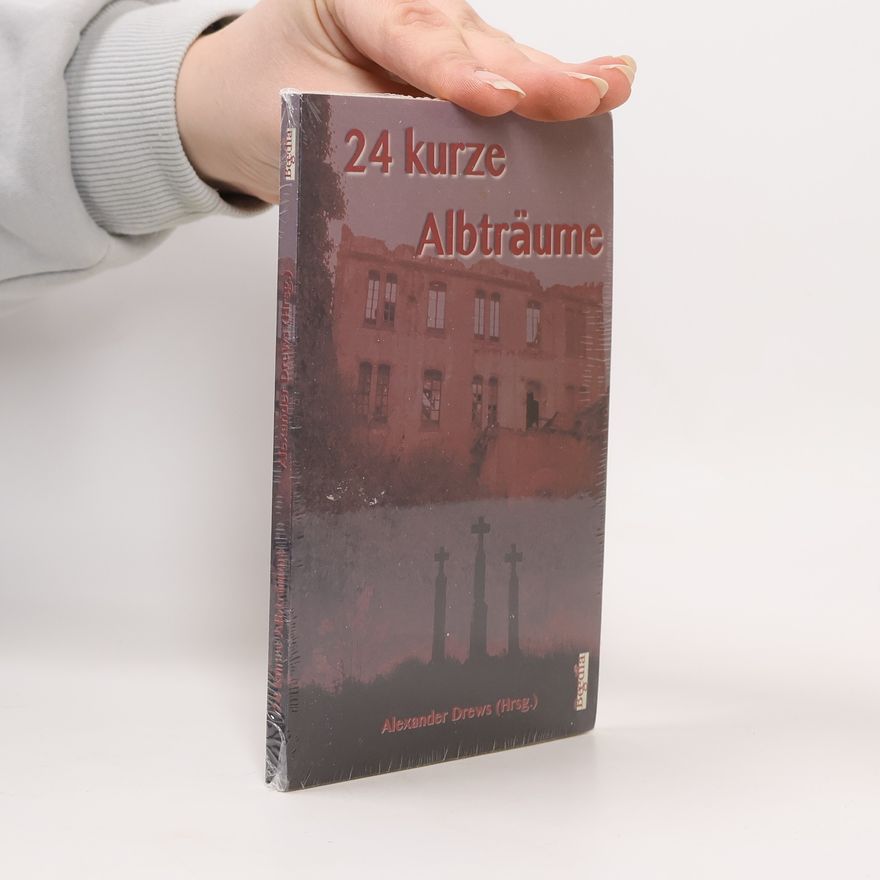 Alexander Drews 24 kurze Albträume