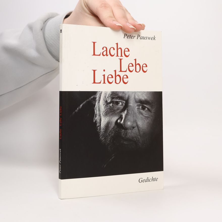 Peter Pauswek Lache Lebe Liebe