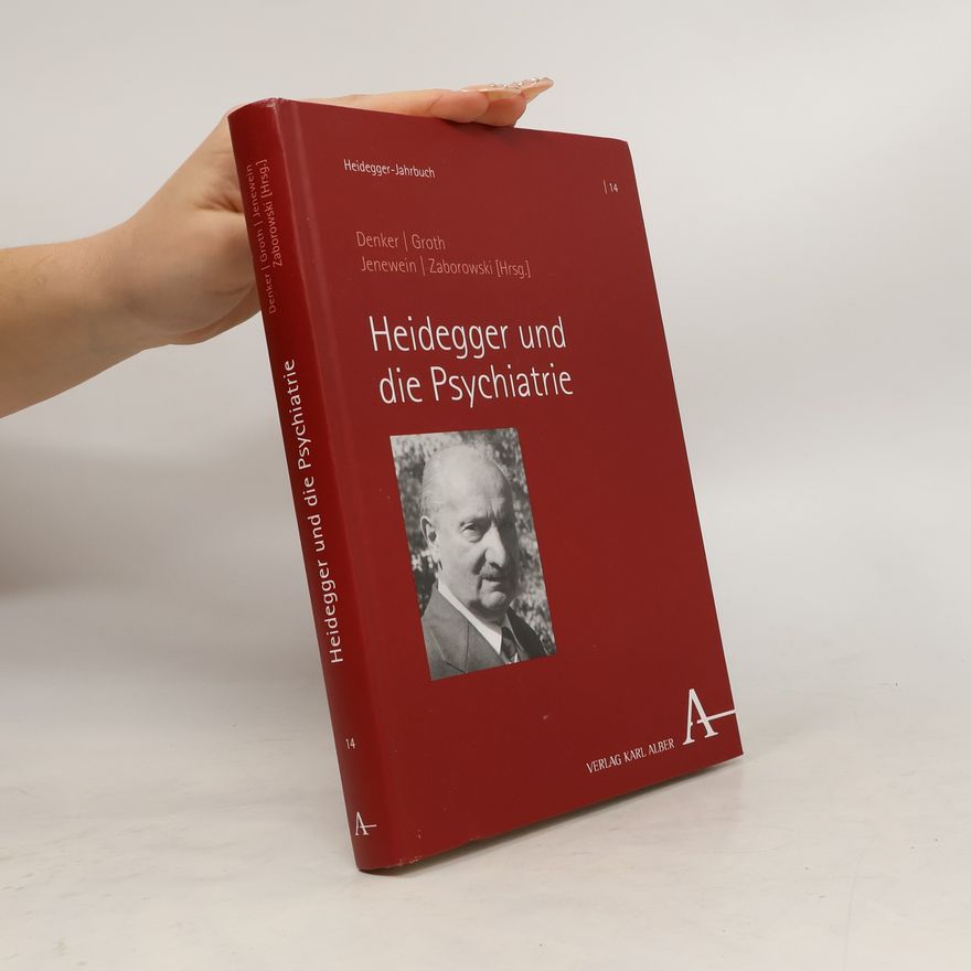 Josef Jenewein Heidegger-Jahrbuch - 14: Heidegger und die Psychiatrie