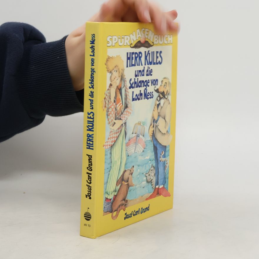 Josef Carl Grund Spürnasenbuch. Herr Kuls und die Schlange von Loch Ness