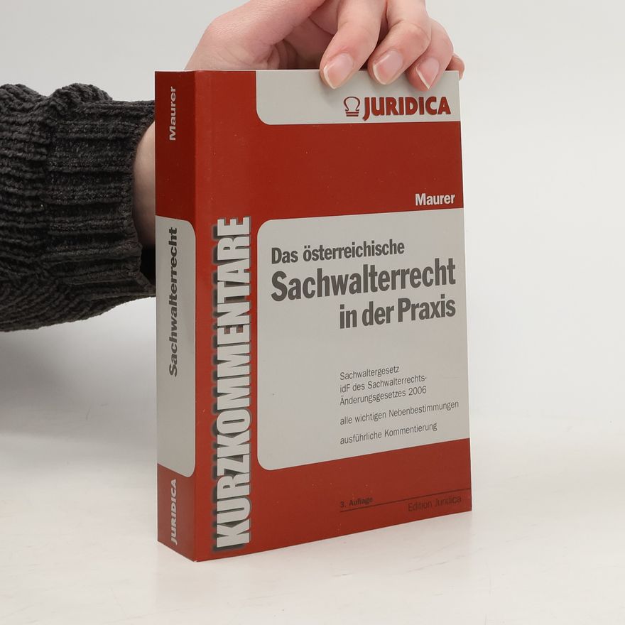 Ewald Maurer Das österreichisches Sachwalterrecht in der Praxis