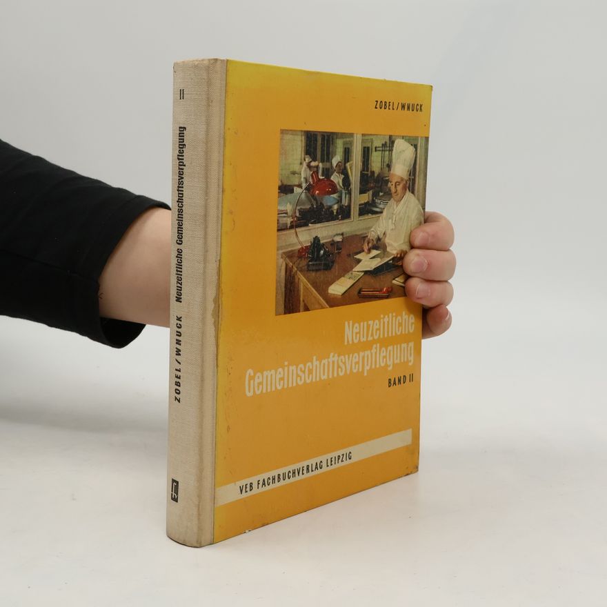 Autorenkollektiv Neuzeitliche Gemeinschaftsverpflegung. Band II.