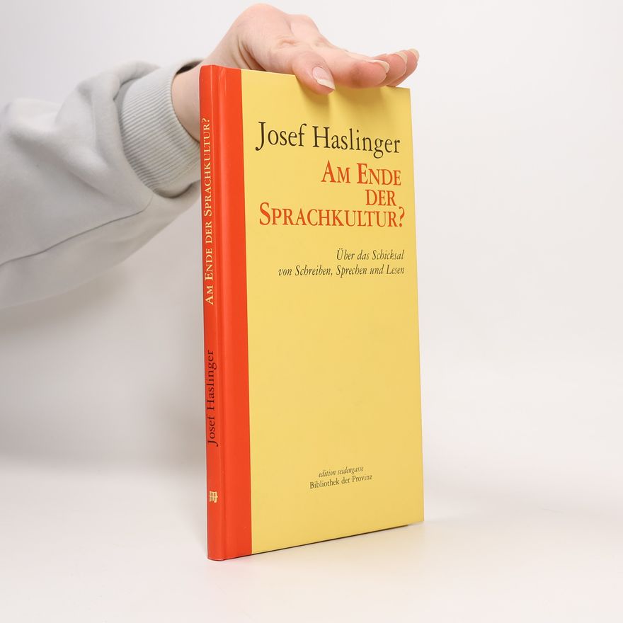 Josef Haslinger Am Ende der Sprachkultur?