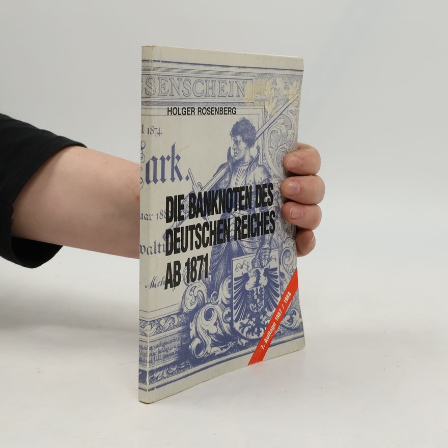 Holger Rosenberg Die Banknoten des Deutschen Reiches ab 1871