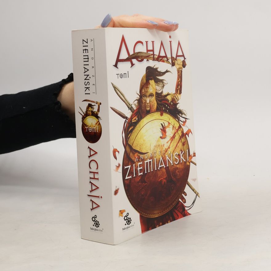 Andrzej Ziemiański Achaja Tom 1