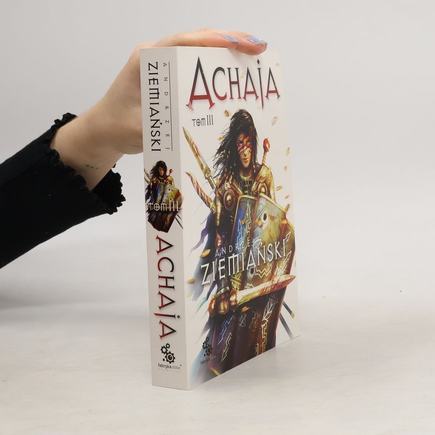 Andrzej Ziemiański Achaja Tom 3