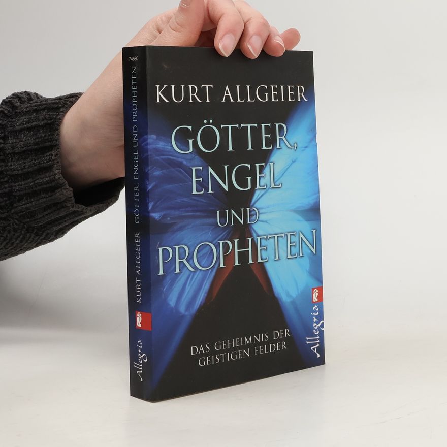 Kurt Allgeier Götter, Engel und Propheten