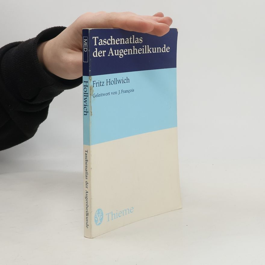Fritz Hollwich Taschenatlas der Augenheilkunde