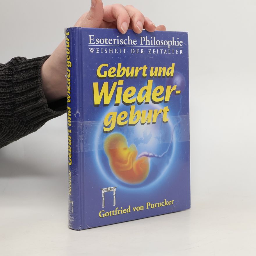 Gottfried de Purucker Geburt und Wiedergeburt