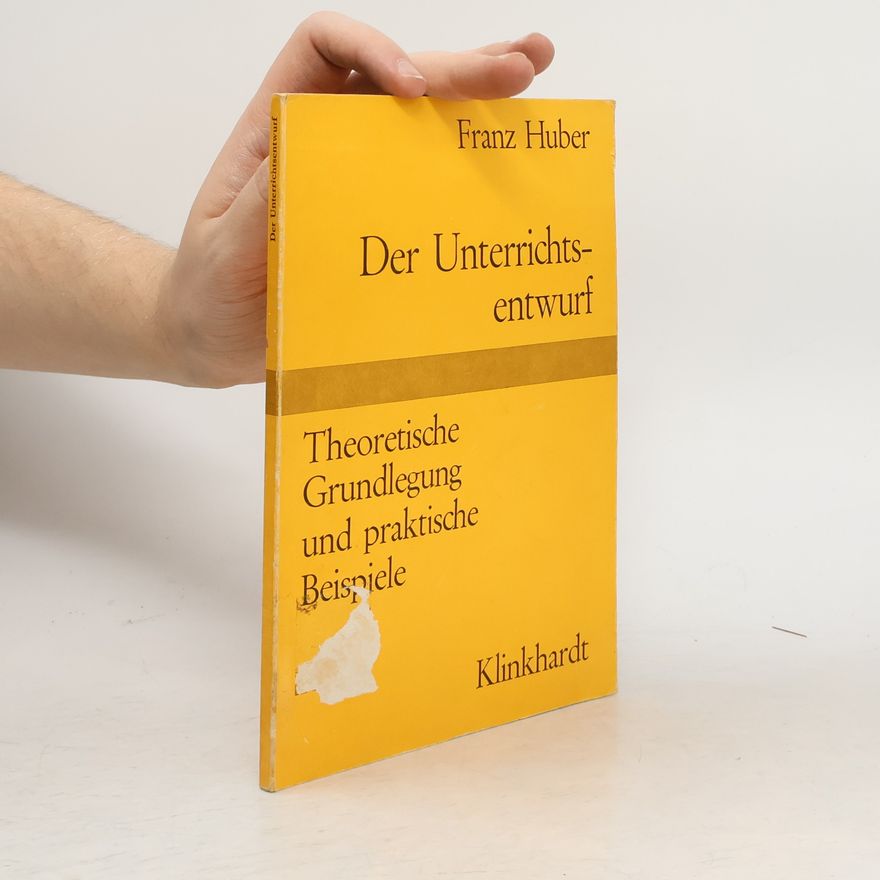 Franz Huber Der Unterrichtsentwurf