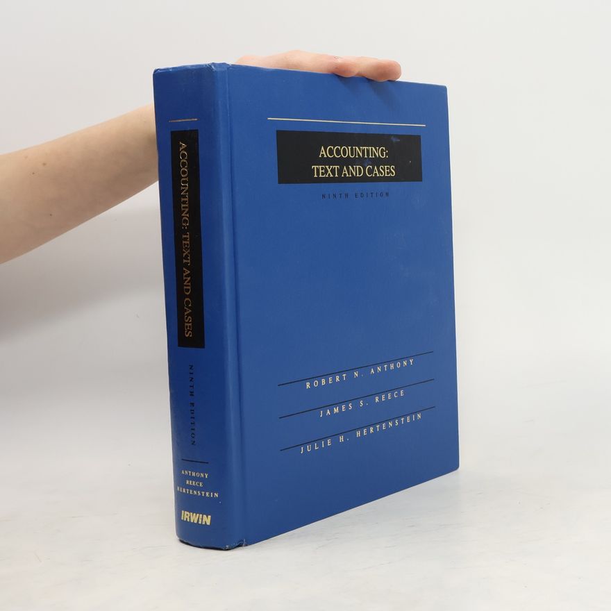 Robert Newton Anthony Accounting, text and cases