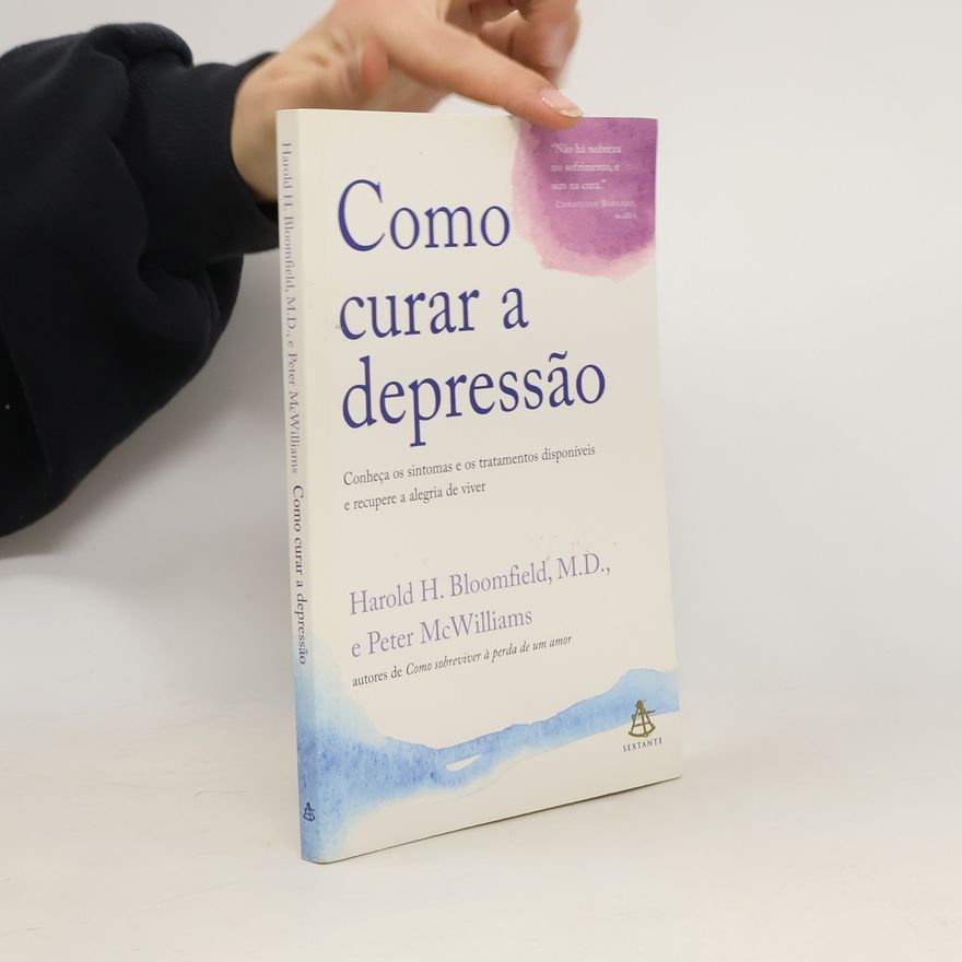 Harold H. Bloomfield Como curar a depressão