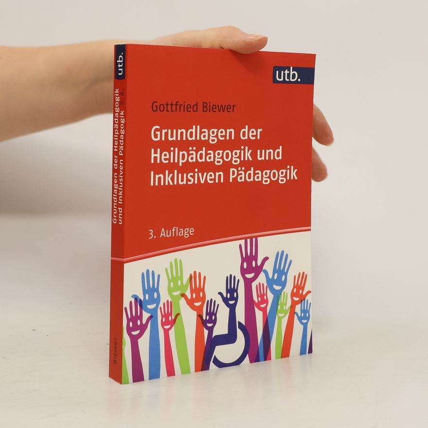 Gottfried Biewer Grundlagen der Heilpädagogik und inklusiven Pädagogik