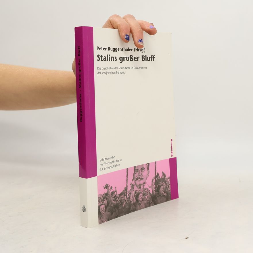 Peter Ruggenthaler Schriftenreihe der Vierteljahrshefte für Zeitgeschichte - 95: Stalins großer Bluff